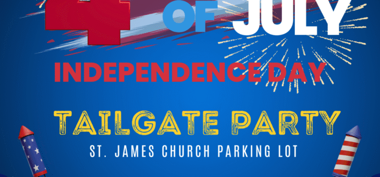 Independence Day TAILGATE PARTY @ St. James